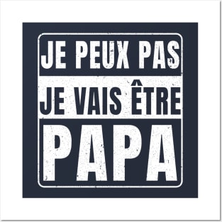 Je Peux Pas Je Vais Être Papa 2024 Posters and Art